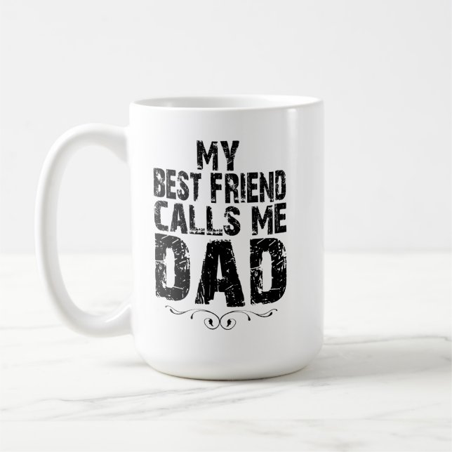 Mein bester Freund nennt mich VATER glücklich Gebu Kaffeetasse (Links)
