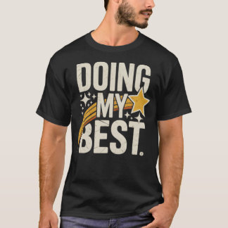 Mein Bestes geben (2) T-Shirt
