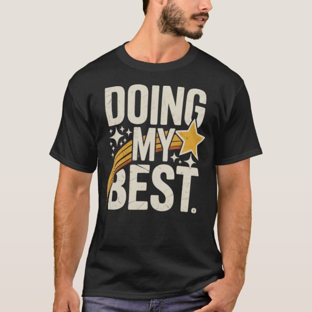 Mein Bestes geben (2) T-Shirt (Vorderseite)