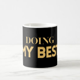 Mein Bestes Geben – Motivationszitat Kaffeetasse