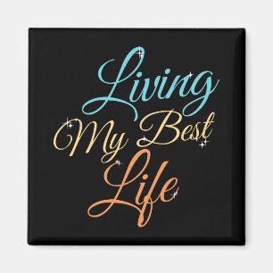 Mein bestes Leben leben - Positivziffer Magnet