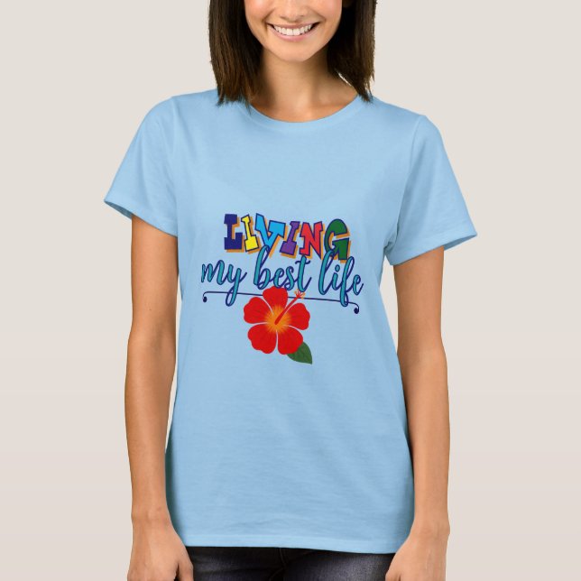 "Mein bestes Leben leben" T-Shirt (Vorderseite)