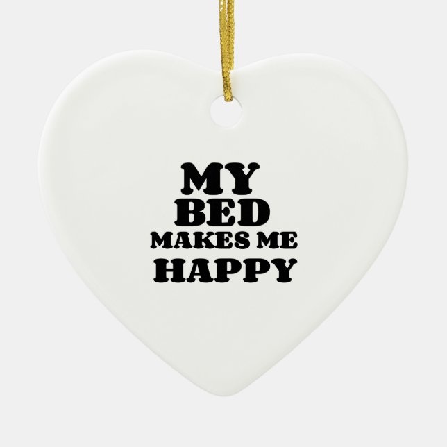 MEIN BETT MACHT MICH GLÜCKLICH KERAMIK ORNAMENT (Vorne)
