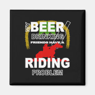 Mein Bier trinkt Freunde Pferderücken Magnet