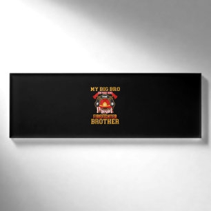 Mein Big Bro hat deinen Back-Stolz-FeuerwehrBruder Namenschild
