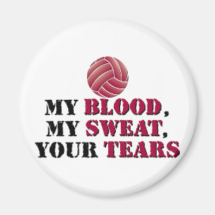 Mein Blut, mein Schweiß, deine Tränen - Volleyball Magnet