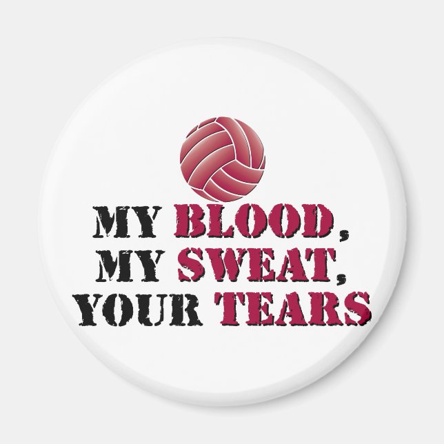 Mein Blut, mein Schweiß, deine Tränen - Volleyball Magnet (Vorne)