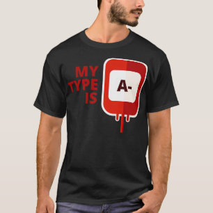 Mein Bluttyp ist A Negativ T-Shirt