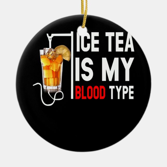 Mein Bluttyp ist Eistee, den ich als Teebeutel ent Keramik Ornament (Vorne)