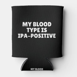 Mein Bluttyp ist IPA-positiv Dosenkühler
