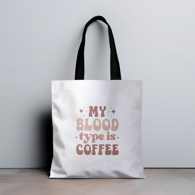 Mein Bluttyp ist Kaffee-I-Liebe-Kaffeegenuss Tasche (Von Creator hochgeladen)