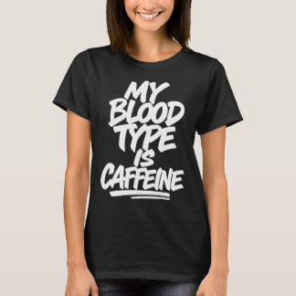 Mein Bluttyp ist Koffein | Lustiger Kaffee-Witz T-Shirt