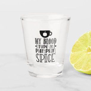 Mein Bluttyp ist Kürbisgewürz Schnapsglas