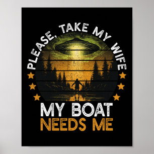 Mein Boot braucht mich Lustiger Segelbootbesitzer  Poster