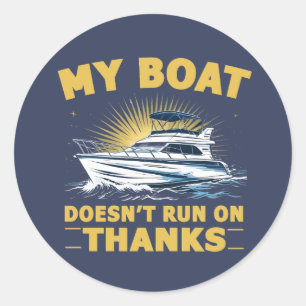 Mein Boot läuft nicht auf Bootseignern Runder Aufkleber