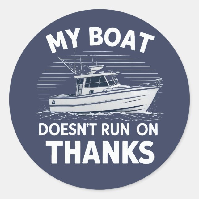 Mein Boot läuft nicht auf Bootseignern Runder Aufkleber (Vorderseite)