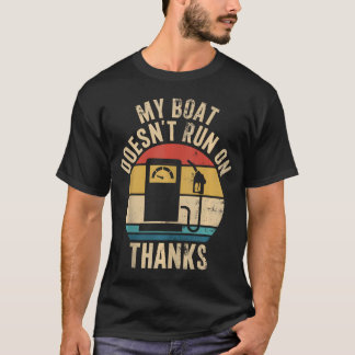 Mein Boot läuft nicht dank der Besitzer von lustig T-Shirt
