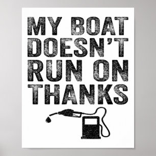 Mein Boot läuft nicht mit Danke Boating-Geschenke Poster