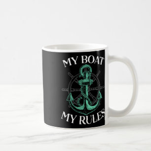 Mein Boot, meine Regeln Boots Kapitän Anker Bootfa Kaffeetasse