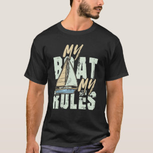 Mein Boot meine Regeln für einen Seeleute T-Shirt