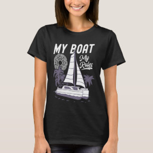 Mein Boot, meine Regeln Katamaran Segeln T-Shirt