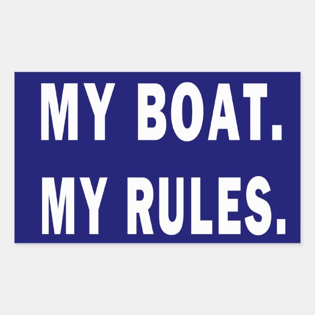 Mein Boot. Meine Regeln - lustige Bootfahrt Rechteckiger Aufkleber (Vorderseite)