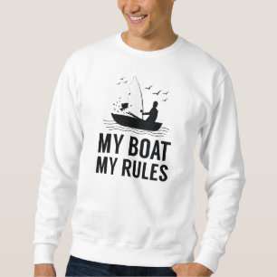 Mein Boot meine Regeln Sweatshirt