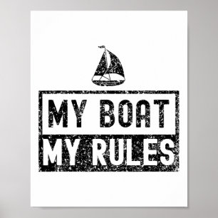 Mein Boot, meine Regeln, Yachtbootfahren, Kapitän, Poster
