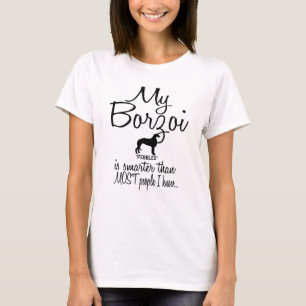 Mein Borzoi ist klüger als die meisten Menschen T-Shirt