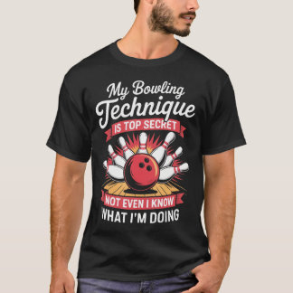 Mein Bowling-Technik-Geheimnis Lustiger Bowling-Ha T-Shirt