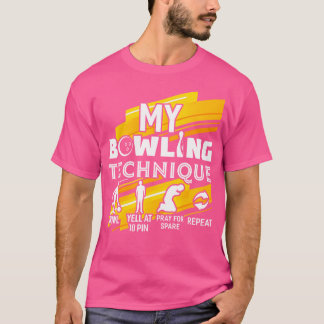 Mein Bowling Technique Funny Bowler Bowling T-Shirt
