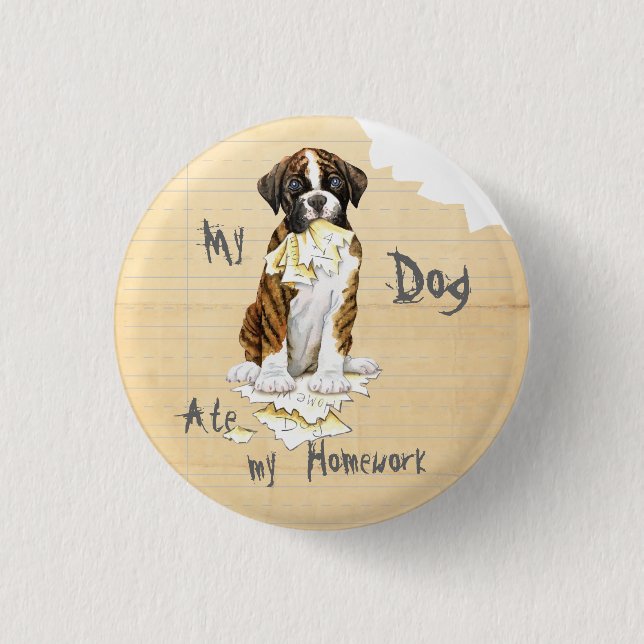Mein Boxer Ate Meine Hausaufgaben Button (Vorderseite)