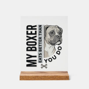 Mein Boxer frisst besser als du Hundeliebhaber-Shi Acrylschild