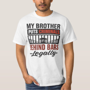 Mein Bruder bringt Kriminelle hinter Gitter, legal T-Shirt