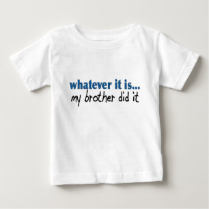Mein Bruder hat es getan Baby T-shirt