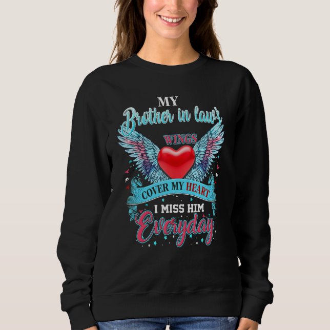 Mein Bruder im Gesetz bedeckt mein Herz, ich Miss  Sweatshirt (Vorderseite)