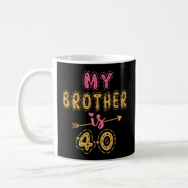 Mein Bruder ist 40 Uhr für ihn Kaffeetasse (Links)