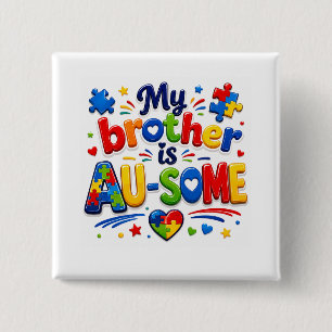 Mein Bruder ist AU-SOME Autismus-Bewusstsein Butto Button