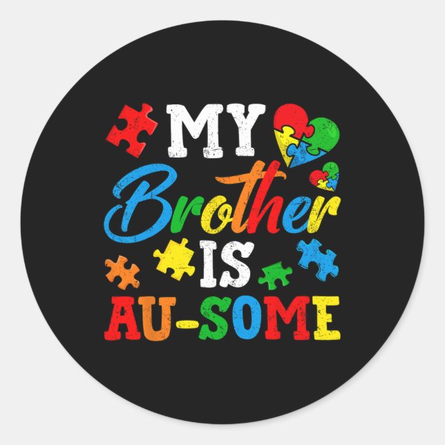 Mein Bruder ist ein Au-etwas-Autismus-Bewusstsein  Runder Aufkleber (Vorderseite)