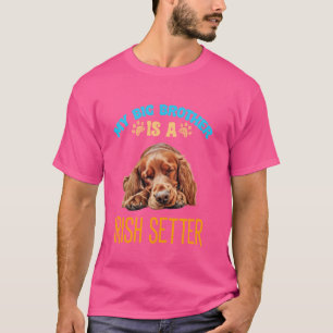 Mein Bruder ist ein irischer Hundezüchter T-Shirt