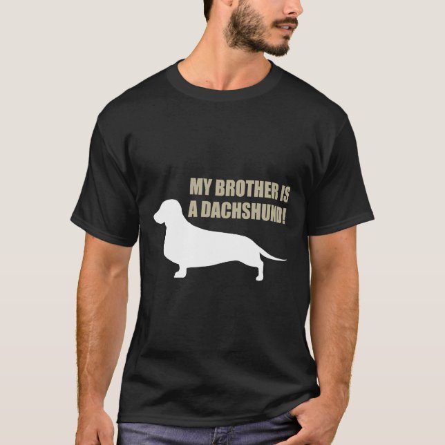 Mein Bruder ist eine Dackel T-Shirt (Vorderseite)