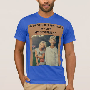 MEIN BRUDER IST MEIN HERZ MEIN LEBEN MEIN BESTER F T-Shirt