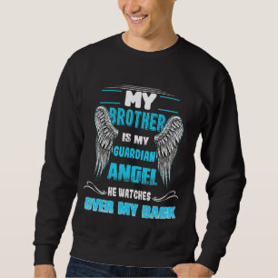 Mein Bruder ist mein Wächter-Engel, den er über me Sweatshirt