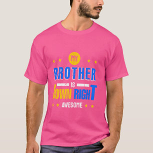 Mein Bruder ist rechts Phantastisch-unten-Syndrom  T-Shirt