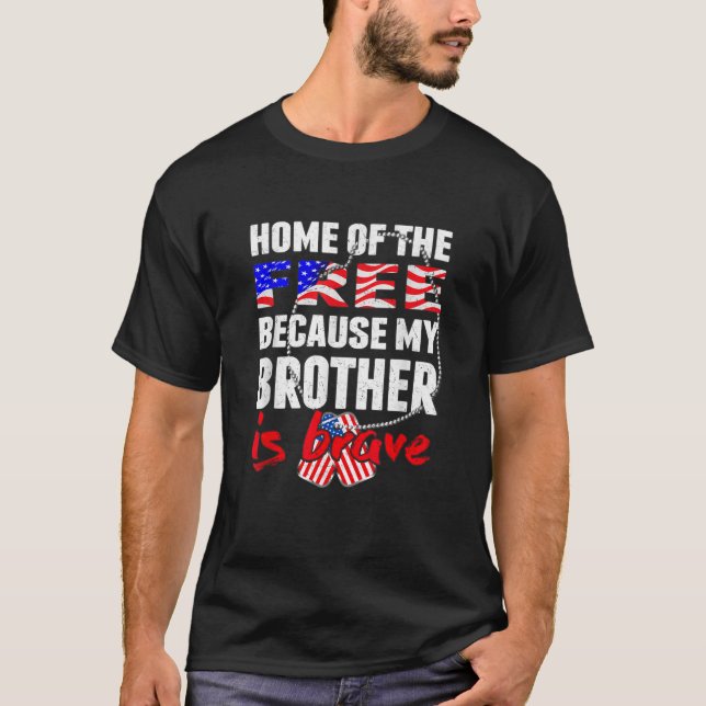 Mein Bruder ist tapfer Zuhause der freien Proud-Ar T-Shirt (Vorderseite)