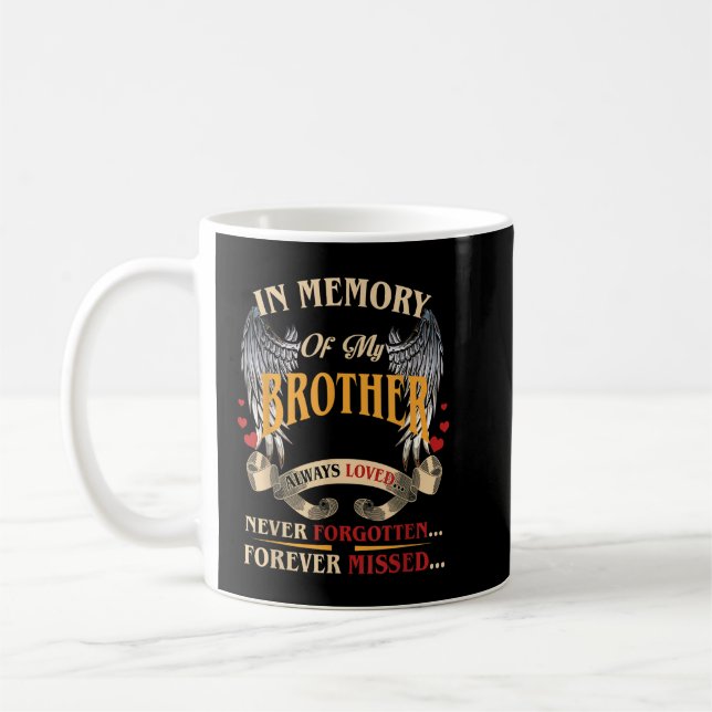 Mein Bruder liebte es immer, nie für immer vergess Kaffeetasse (Links)