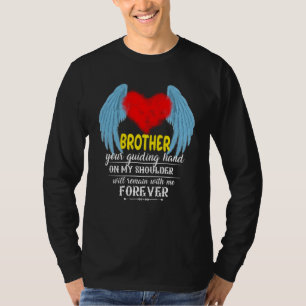 Mein Bruder, mein Wächter Engel im Himmel, hat mei T-Shirt