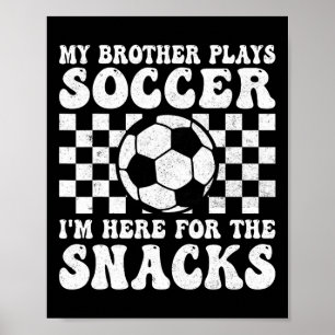 Mein Bruder spielt lustig Fußball Schwester Bruder Poster