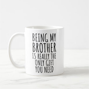 Mein Bruder zu sein, ist wirklich das einzige Gesc Kaffeetasse