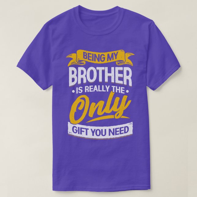 Mein Bruder zu sein ist wirklich das einzige Gesch T-Shirt (Design vorne)